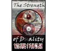 The Strength of Duality: Volume 1 Yun Clan