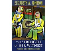 The Strength of Her Witness: Jesus Christ in the Global Voices of Women
