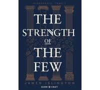 The Strength of the Few La Force d'un peu - James Islington - Elder-Craft - broché - Roman