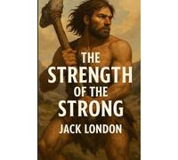 The Strength Of The Strong (Illustrated)