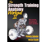 The Strength Training Anatomy Workout II