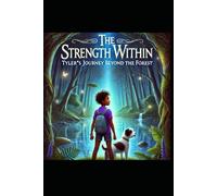 The Strength Within: Tyler's Journey Beyond The Forrest