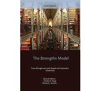 The Strengths Model: Case Management With People With Psychiatric Disabilities