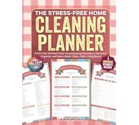The Stress-Free Home Cleaning Planner: A Full Color 36 Week Daily Housekeeping Checklist to Declutter, Organize, and Keep a Neat, Clean, Calm Living Space