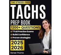 The Stress-Free TACHS Prep Book: An Easy-to-Follow Study System with 1200+ Questions and 7 Full Practice Exams to Build Confidence, Improve Focus, and Earn a Spot at Top Catholic High Schools