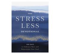 The Stress Less Devotional 100 Days to Embrace Rest and Rejuvenate Your Soul - Zondervan - Zondervan - ebook (ePub) - Livre