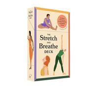 The Stretch and Breathe Deck: 60 Simple Exercises to Increase Flexibility and Release Tension