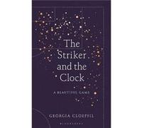 The Striker and the Clock by Georgia Cloepfil Georgia Cloepfil (Auteur)