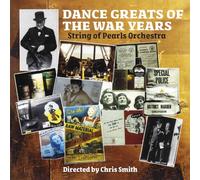 The String of Pearls Orchestra - Dance Greats of the War Years
