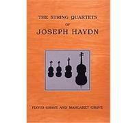 The String Quartets of Joseph Haydn Floyd K. Grave, Margaret G. Grave (Auteur)