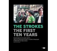 The Strokes: The First Ten Years