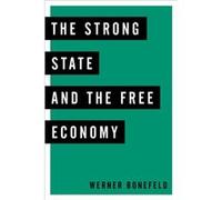 The Strong State and the Free Economy by Werner Bonefeld Werner Bonefeld (Auteur)