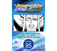The Strongest Hero: Envoy of Darkness -Betrayed by His Comrades, the Strongest Hero Joins Forces with the Strongest Monster- #095 - Meguru Seto - Manga UP! - ebook (ePub illustré) - Livre