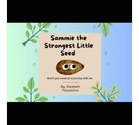 The Strongest Seed: Sammy is a seed determined to grow.