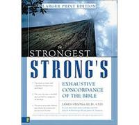 The Strongest Strong's Exhaustive Concordance of the Bible, Strongest Strong's James A. Swanson, James Strong, John R. Kohlenberger (Auteur)