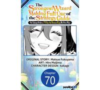 The Strongest Wizard Making Full Use of the Strategy Guide -No Taking Orders, I'll Slay the Demon King My Own Way- #070 - Matsue Fukuyama - Manga UP! - ebook (ePub illustré) - Livre