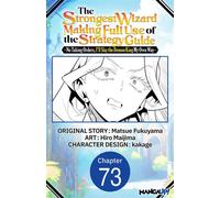 The Strongest Wizard Making Full Use of the Strategy Guide -No Taking Orders, I'll Slay the Demon King My Own Way- #073 - Matsue Fukuyama - Manga UP! - ebook (ePub illustré) - Livre
