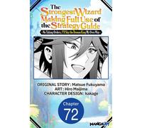 The Strongest Wizard Making Full Use of the Strategy Guide -No Taking Orders, I'll Slay the Demon King My Own Way- #072 - Matsue Fukuyama - Manga UP! - ebook (ePub illustré) - Livre