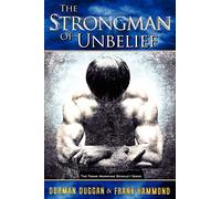 The Strongman of Unbelief: Whose Report Will You Believe?