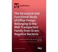 The Structural And Functional Study Of Efflux Pumps Belonging To The Rnd Transporters Family From Gram-Negative Bacteria