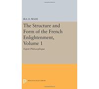 The Structure And Form Of The French Enlightenment, Volume 1