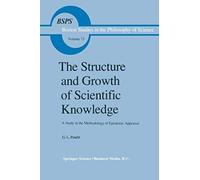 The Structure And Growth Of Scientific Knowledge