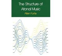 The Structure of Atonal Music