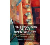 La structure de la société ouverte – Ontologie sociale et éthique collective