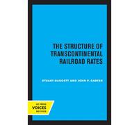 The Structure Of Transcontinental Railroad Rates