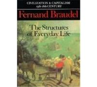 The Structures of Everyday Life, Civilization and Capitalism: 15Th-18th Century Fernand Braudel (Auteur)