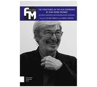 The Structures Of The Film Experience By Jean-Pierre Meunier