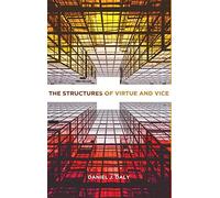 The Structures Of Virtue And Vice