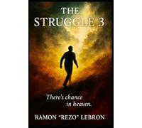 The Struggle 3: There's Chance in Heaven