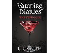 The Struggle: Book 2 - Sink your teeth into the deadly love triangle that inspired the smash-hit TV series