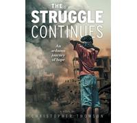 The Struggle Continues: An Arduous Journey Of Hope