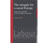 The Struggle for a Social Europe by Andreas Bieler Andreas Bieler (Auteur)