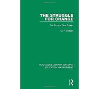 The Struggle For Change : The Story Of One School
