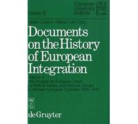 The Struggle For European Union By Political Parties And Pressure Groups In Western European Countries 1945-1950