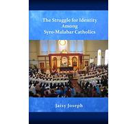 The Struggle for Identity Among Syro-Malabar Catholics