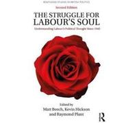 The Struggle for Labour's Soul: Understanding Labour's Political Thought Since 1945 (Routledge Studies in British Politics) - [Version Originale] Inconnu (Auteur)