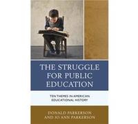 The Struggle for Public Education by Jo Ann Parkerson Donald Parkerson Jo Ann Parkerson (Auteur)