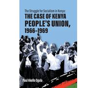The Struggle for Socialism: The Case of the Kenya People's Union