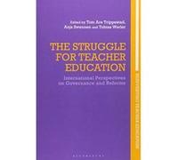 The Struggle for Teacher Education: International Perspectives on Governance and Reforms (Reinventing Teacher Education) - [Version Originale] Inconnu (Auteur)