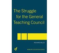 The Struggle For The General Teaching Council