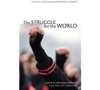 The Struggle for the World by Jose Pedro Zuquete Lindholm, Charles, Zuquete, Jose Pedro (Auteur)