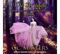 The Struggle: Hollow Crest Wolf Pack Book 2 (The Hollow Crest Wolf Pack Series)