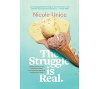 The Struggle Is Real: Getting Better at Life, Stronger in Faith, and Free from the Stuff Keeping You Stuck - [Version Originale] Inconnu (Auteur)