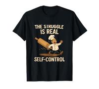 The Struggle is Real Self Control Chef Baking Humour T-Shirt