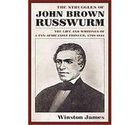 The Struggles of John Brown Russwurm Winston James (Auteur)
