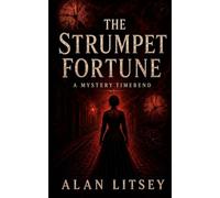 The Strumpet Fortune: An Emily Little Timebend Novel